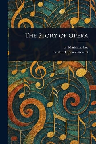 Cover image for The Story of Opera