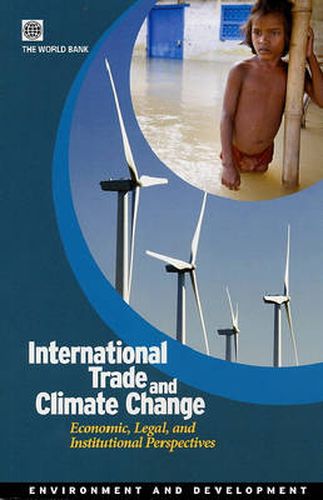 International Trade and Climate Change: Economic, Legal, and Institutional Perspectives