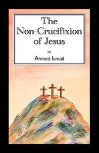 Cover image for The Non-crucifixion of Jesus