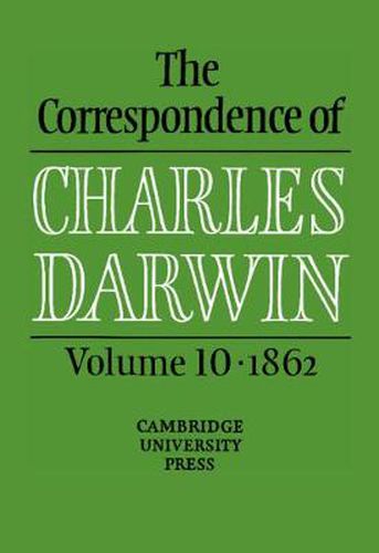 The Correspondence of Charles Darwin: Volume 10, 1862