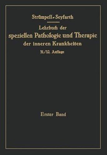 Cover image for Lehrbuch Der Speziellen Pathologie Und Therapie Der Inneren Krankheiten Fur Studierende Und AErzte. (1.-30. Aufl. Leipzig: F.C.W: Erster Band