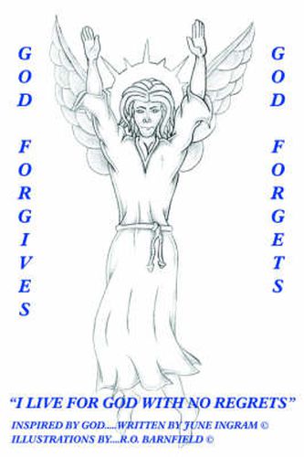 Cover image for God Forgives-God Forgets- I Live For God With No Regrets