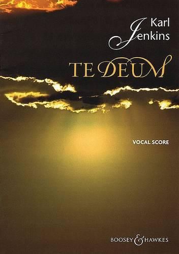 Cover image for Te Deum: For Chorus, Two Trumpets, Timpani, Percussion & String Orchestra: Vocal Score