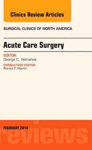 Cover image for Acute Care Surgery, An Issue of Surgical Clinics