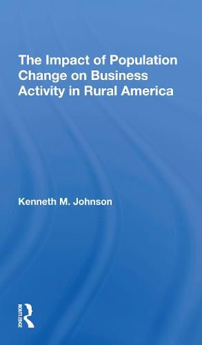 The Impact Of Population Change On Business Activity In Rural America
