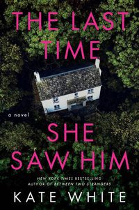 Cover image for The Last Time She Saw Him