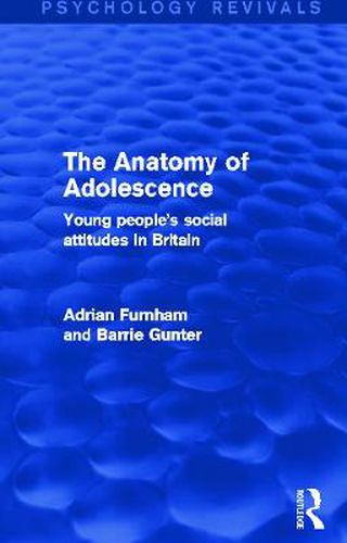 Cover image for The Anatomy of Adolescence: Young People's Social Attitudes in Britain