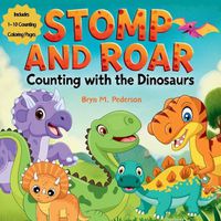 Cover image for Stomp and Roar Counting with the Dinosaurs