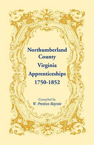 Cover image for Northumberland County, Virginia Apprenticeships, 1750-1852