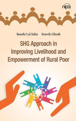 Cover image for SHG Approach in Improving Livelihood and Empowerment of Rural Poor