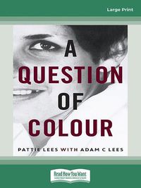 Cover image for A Question of Colour: my journey to belonging