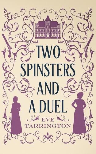 Cover image for Two Spinsters and a Duel