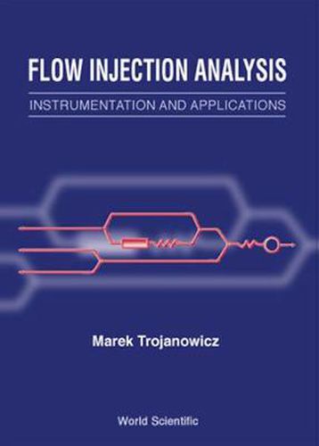 Cover image for Flow Injection Analysis: Instrumentation And Applications