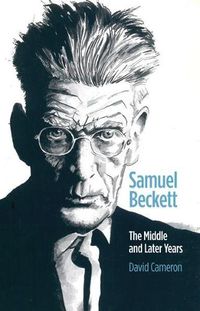 Cover image for Samuel Beckett: The Middle and Later Years