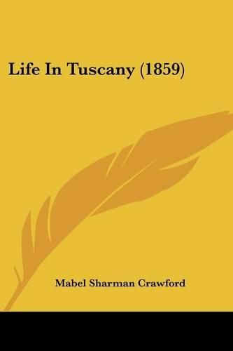 Cover image for Life in Tuscany (1859)