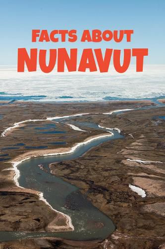 Cover image for Facts about Nunavut: English Edition