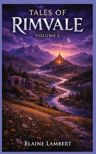 Cover image for The Tales of Rimvale Volume I