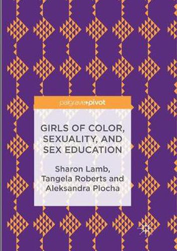 Cover image for Girls of Color, Sexuality, and Sex Education