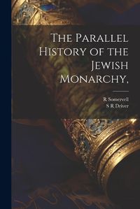 Cover image for The Parallel History of the Jewish Monarchy,