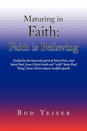 Cover image for ''Maturing in Faith; Faith Is Believing