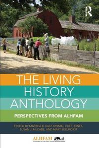 Cover image for The Living History Anthology: Perspectives from ALHFAM