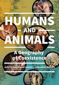 Cover image for Humans and Animals: A Geography of Coexistence