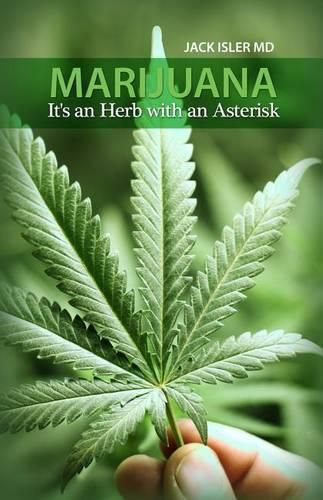 Cover image for Marijuana: It's an Herb with an Asterisk