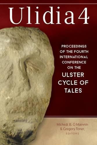 Cover image for Ulidia: Proceedings of the Fourth International Conference of the Ulster Cycle of Tales