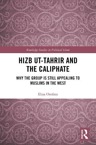 Cover image for Hizb ut-Tahrir and the Caliphate: Why the Group is Still Appealing to Muslims in the West