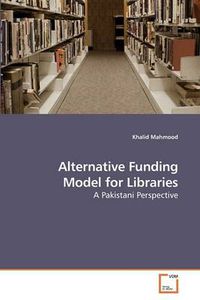 Cover image for Alternative Funding Model for Libraries