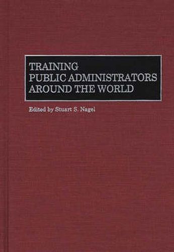 Cover image for Training Public Administrators Around the World