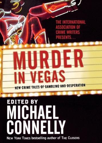 Cover image for Murder in Vegas: New Crime Tales of Gambling and Desperation