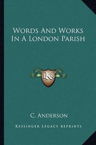 Cover image for Words and Works in a London Parish