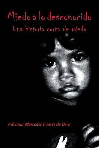 Cover image for Miedo a lo desconocido: Una historia corta de miedo