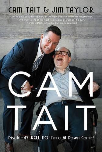 Cover image for Cam Tait: Disabled? Hell No! I'm a Sit-Down Comic!
