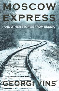 Cover image for Moscow Express: And Other Stories From Russia