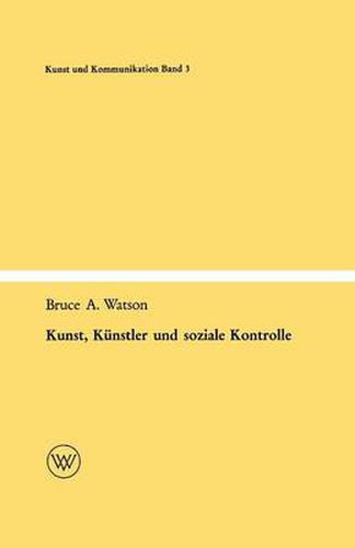 Kunst, Kunstler Und Soziale Kontrolle