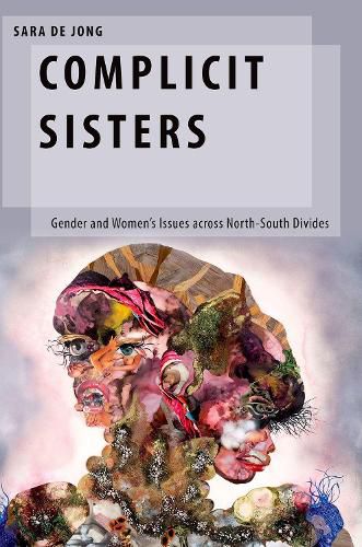 Cover image for Complicit Sisters: Gender and Women's Issues across North-South Divides