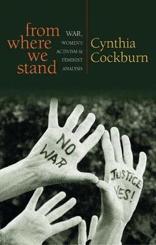 Cover image for From Where We Stand: War, Women's Activism and Feminist Analysis