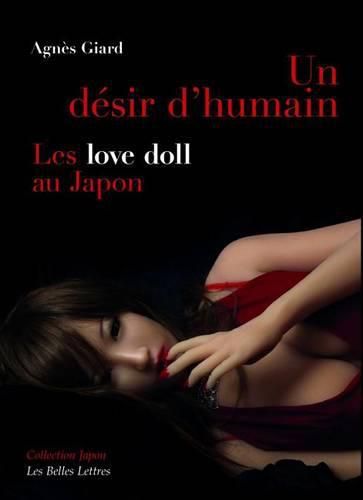Cover image for Un Desir d'Humain: Les Love Doll Au Japon