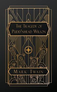 Cover image for The Tragedy of Pudd'nhead Wilson