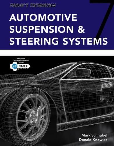 Today's Technician: Automotive Suspension & Steering Classroom Manual and Shop Manual