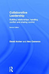 Cover image for Collaborative Leadership: Building relationships, handling conflict and sharing control