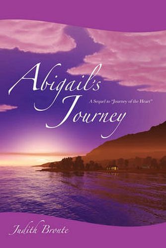 Cover image for Abigail's Journey: A Sequel to Journey of the Heart