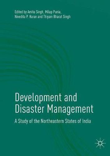 Cover image for Development and Disaster Management: A Study of the Northeastern States of India