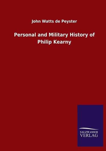 Personal and Military History of Philip Kearny