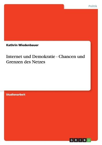Cover image for Internet und Demokratie - Chancen und Grenzen des Netzes