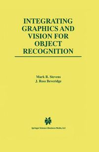 Cover image for Integrating Graphics and Vision for Object Recognition