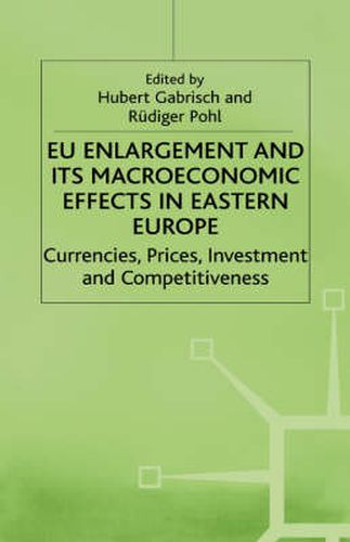 Cover image for EU Enlargement and its Macroeconomic Effects in Eastern Europe: Currencies, Prices, Investment and Competitiveness