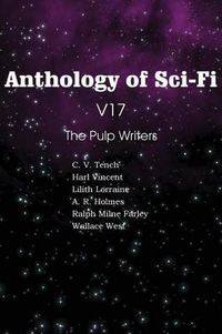 Cover image for Anthology of Sci-Fi V17 the Pulp Writers